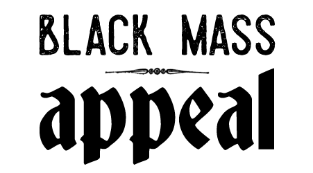 Black Mass Appeal Black Mass Appeal